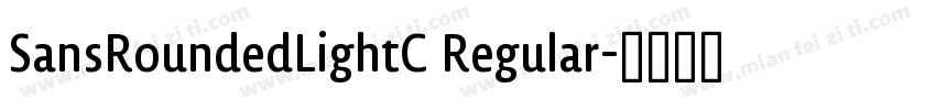 SansRoundedLightC Regular字体转换